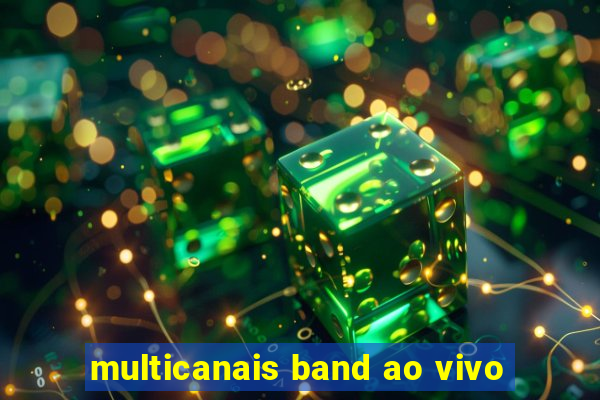 multicanais band ao vivo